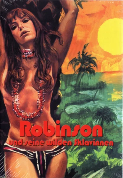 Robinson und seine wilden Sklavinnen