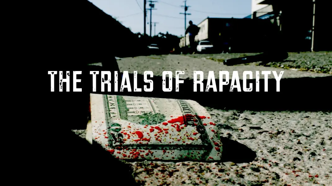 The Trials of Rapacity