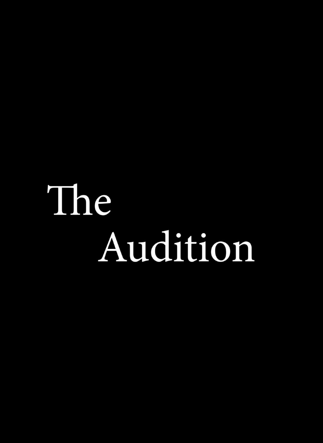 The Audition - Part 1