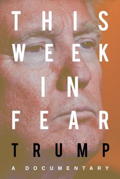 This Week in Fear: Trump