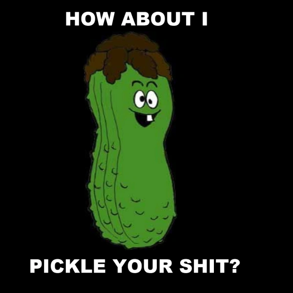 Shit Pickle