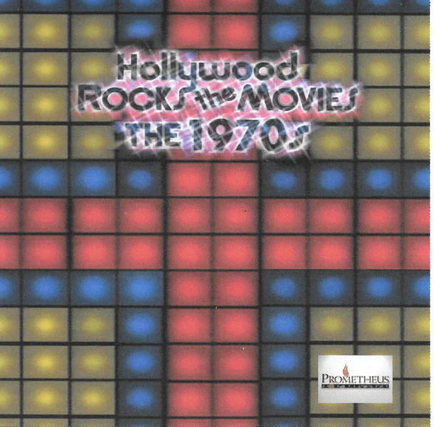 Hollywood Rocks the Movies: The 1970s
