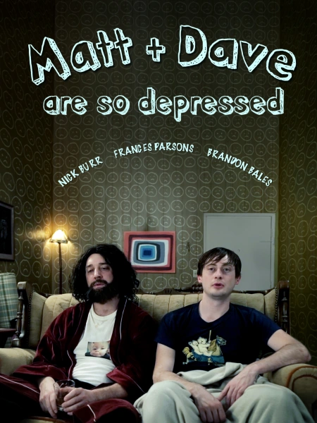 Matt and Dave Are So Depressed