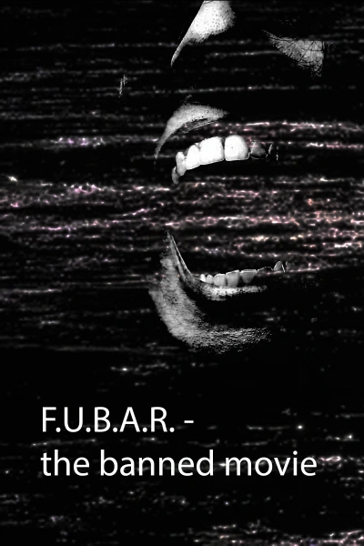 F.U.B.A.R - The banned movie