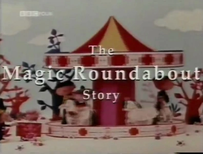 The Magic Roundabout Story