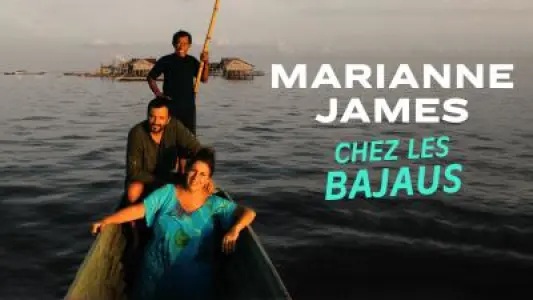 Marianne James chez les Bajaus