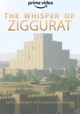 The Whisper of Ziggurat: Untold Secrets of Elamite Civilization