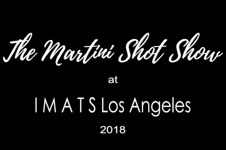 The Martini Shot Show at IMATS LA 2018!