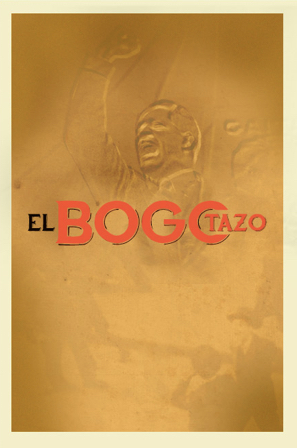 Revivamos Nuestra Historia: El Bogotazo