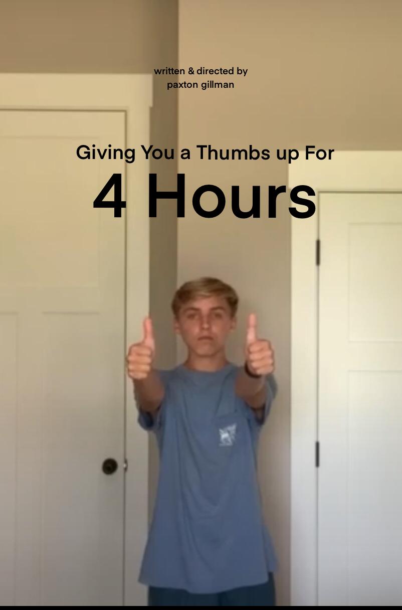 Giving You a Thumbs up For 4 Hours