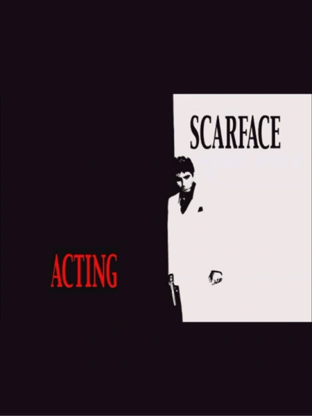 Scarface: Acting