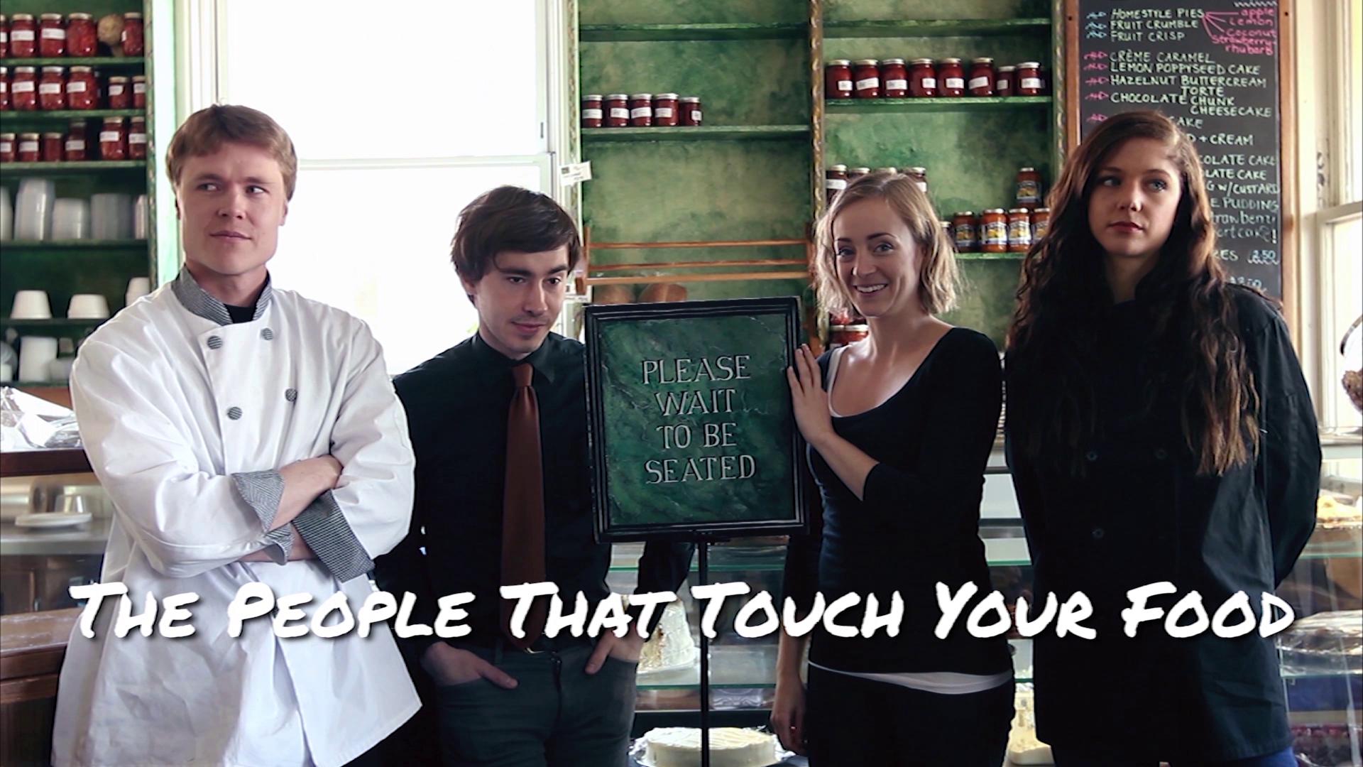 The People That Touch Your Food