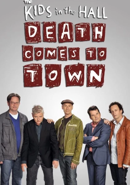 Kids in the Hall: Death Comes to Town