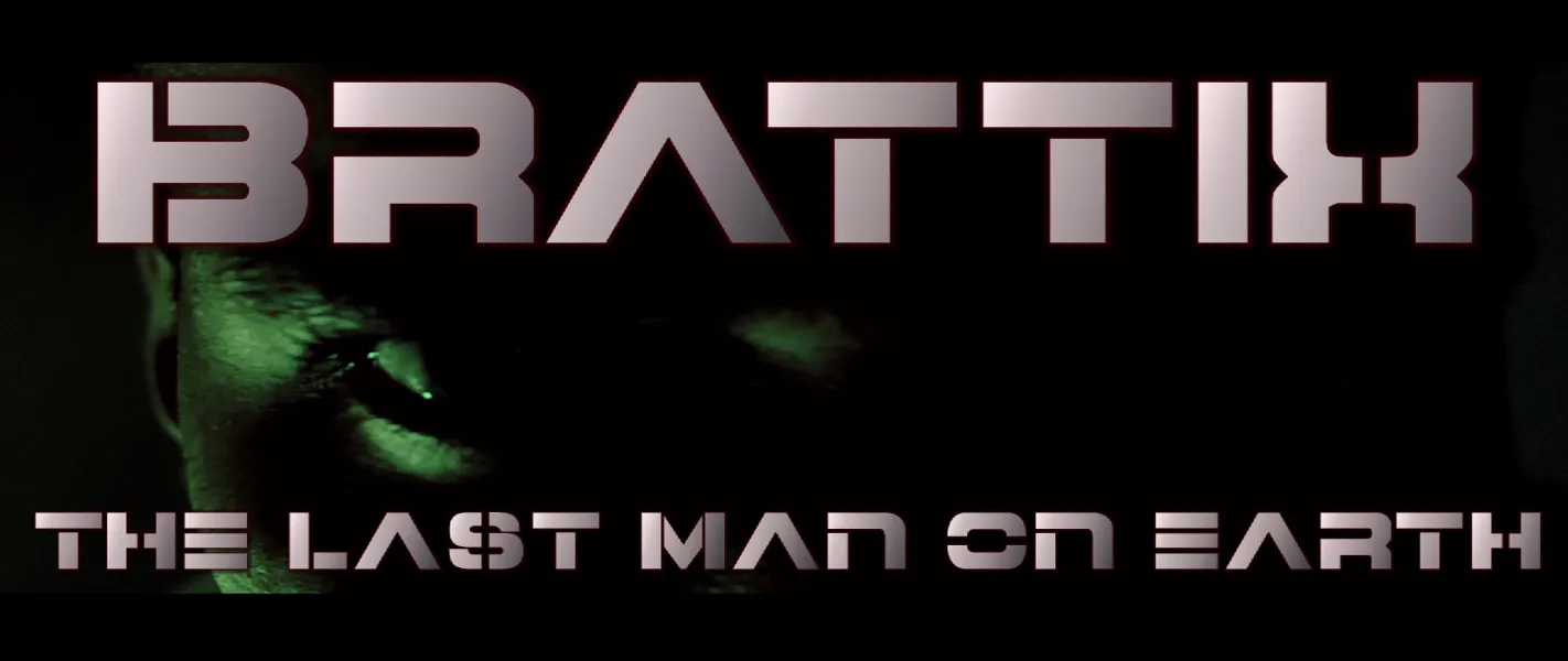 Brattix Web Pilot, the Last Man on Earth Webisode