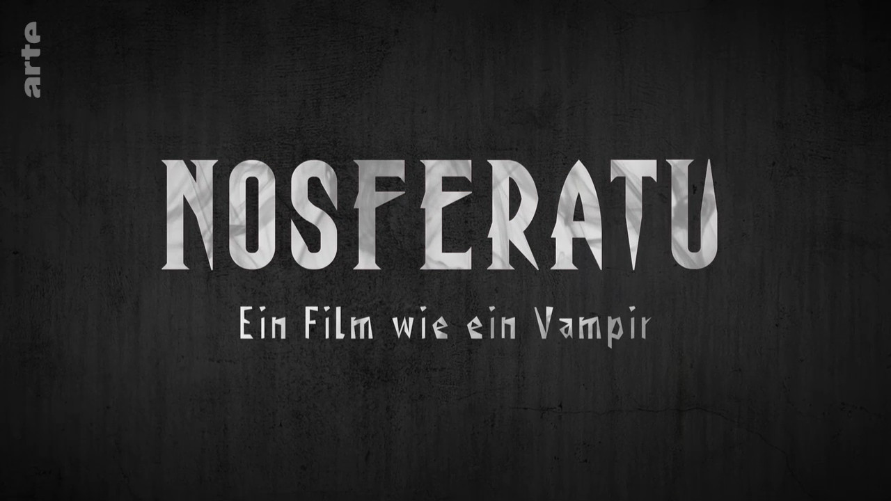 Nosferatu - Ein Film wie ein Vampir