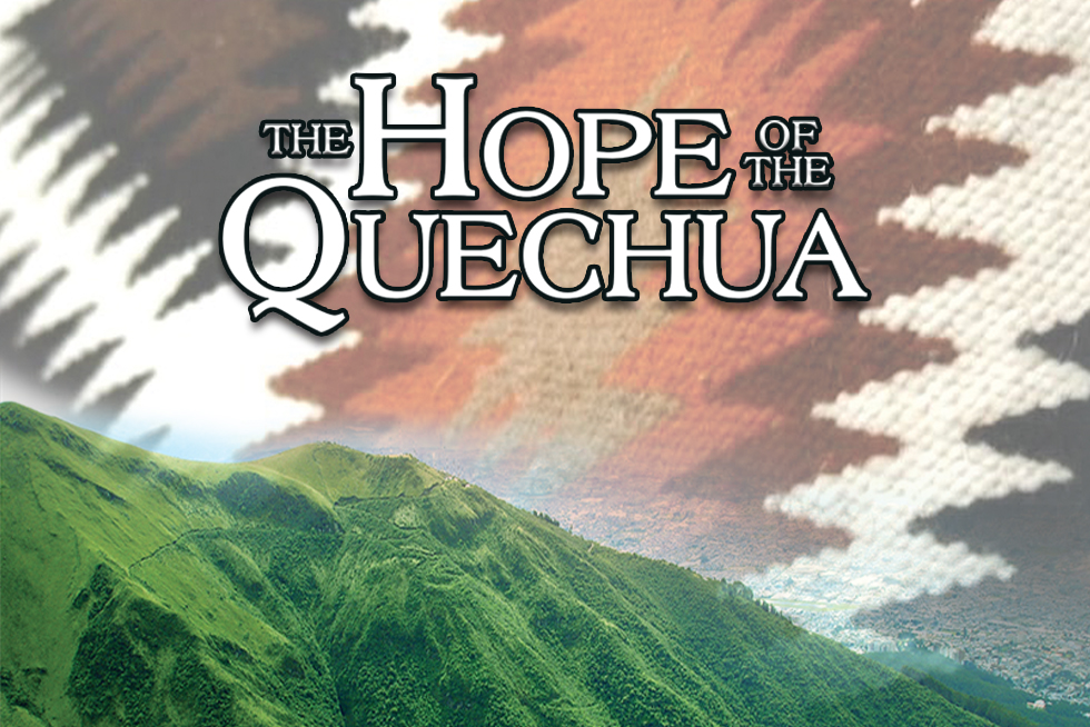 The Hope of the Quechua