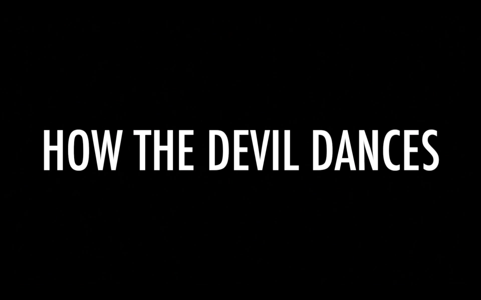 How the Devil Dances