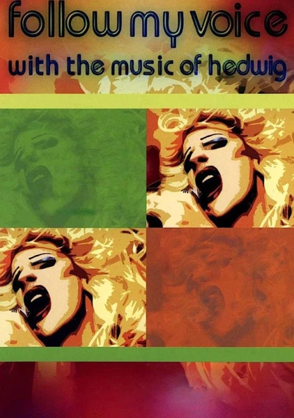 Follow My Voice: With the Music of Hedwig