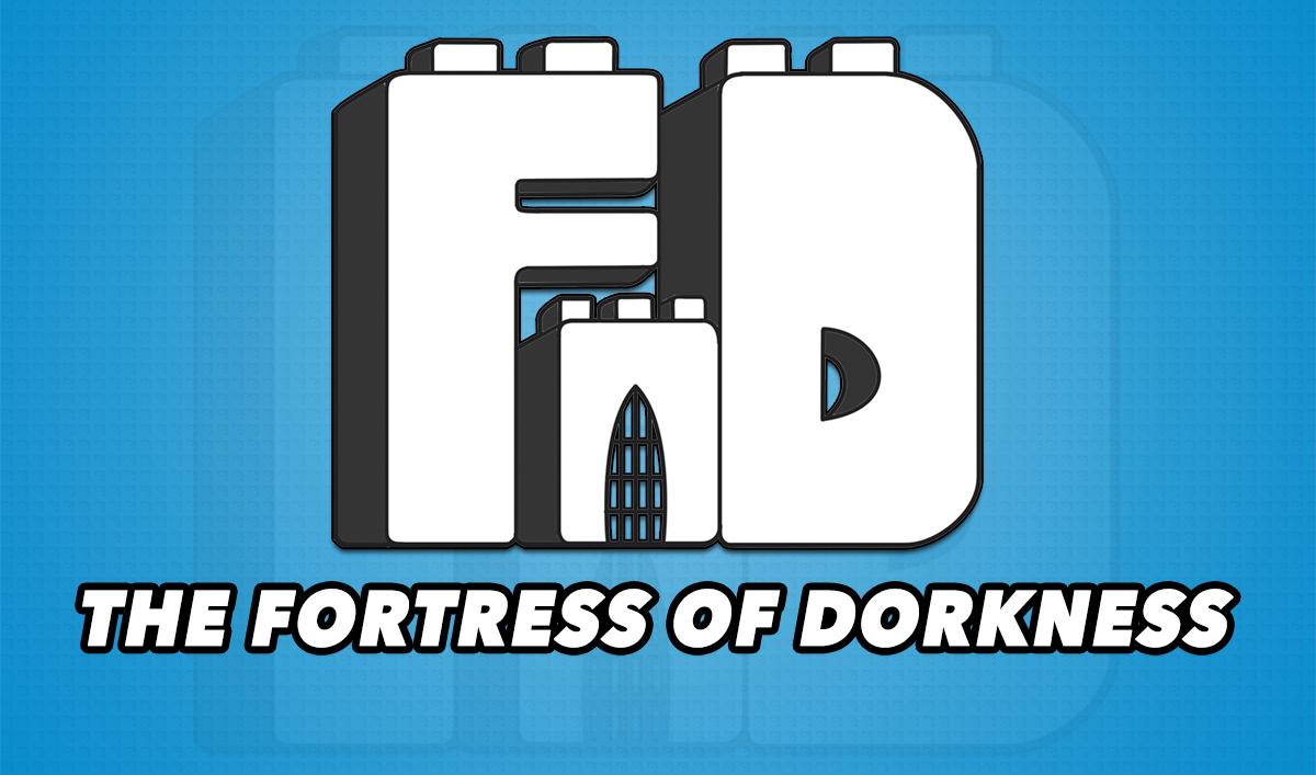 The Fortress of Dorkness