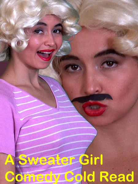 A Sweater Girl Comedy Cold Read