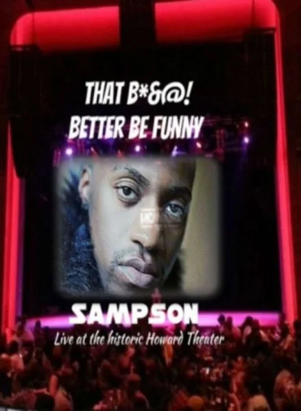 That Bitch Better Funny: Sampson Live at Howard Theater
