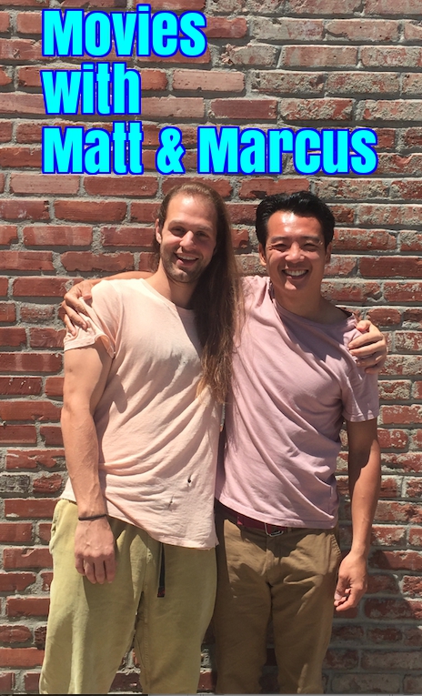 Movies with Matt & Marcus