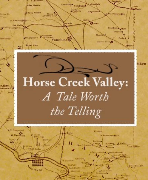 Horse Creek Valley: A Tale Worth the Telling