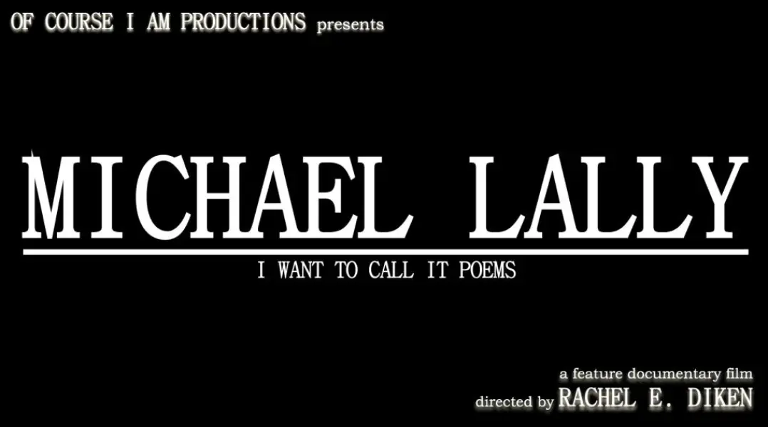 Michael Lally: I Want to Call It Poems