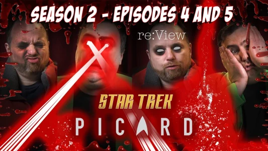 Star Trek: Picard Season 2, Episodes 4 and 5