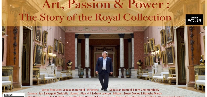 Art, Passion & Power: The Story of the Royal Collection