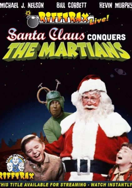 RiffTrax Live: Santa Claus Conquers the Martians