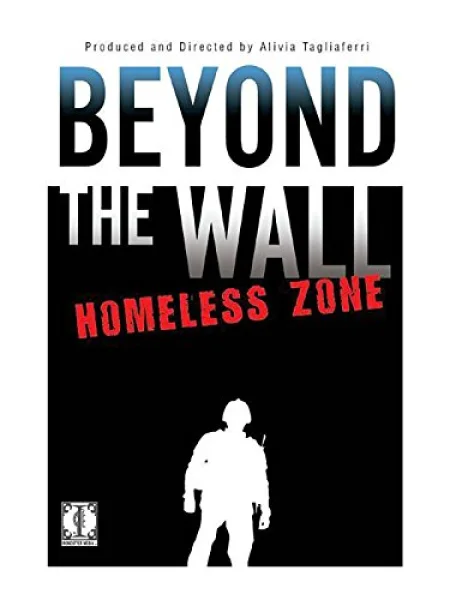 Beyond the Wall: Homeless Zone
