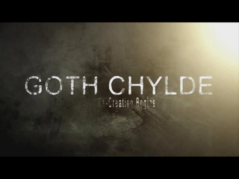 Goth Chylde: Re-Creation Begins