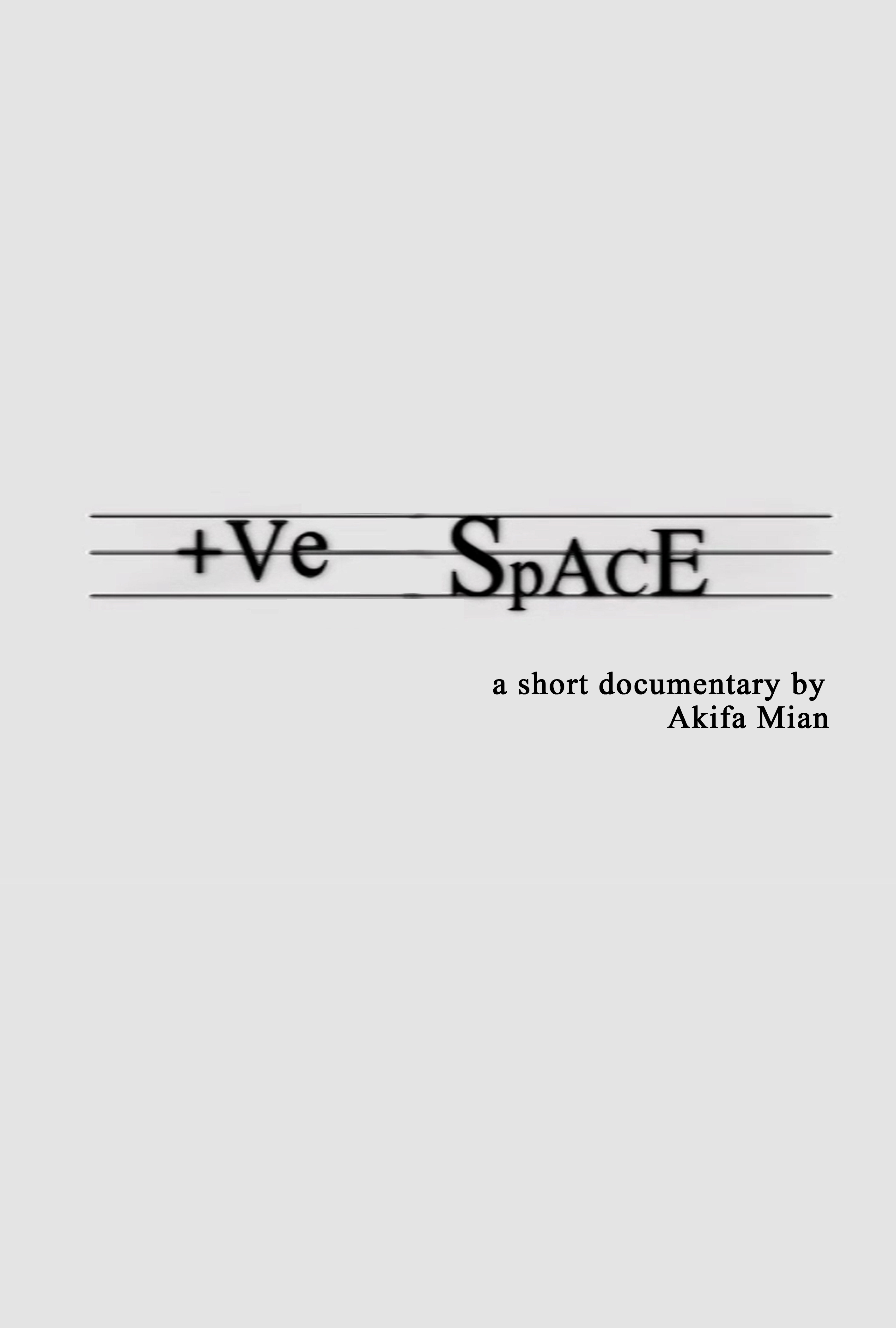 +Ve Space