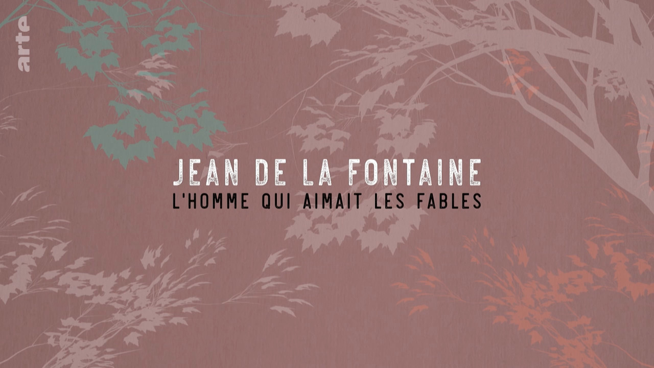 Jean de la Fontaine: L'homme qui aimait les fables