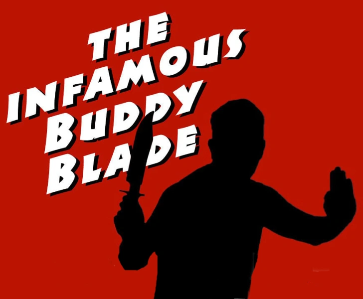The Infamous Buddy Blade