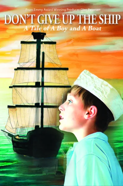 Don't Give Up the Ship: The Tale of a Boy and a Boat