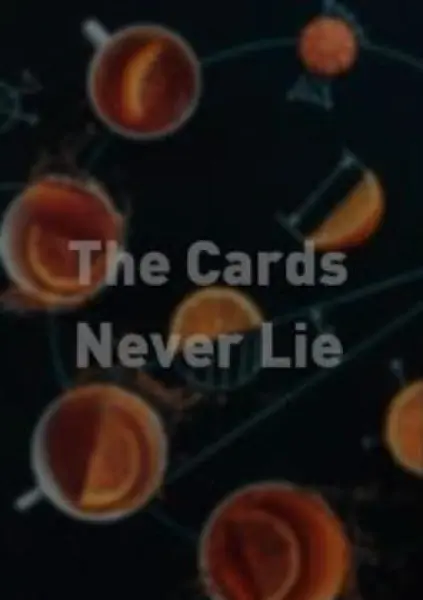 The Cards Never Lie