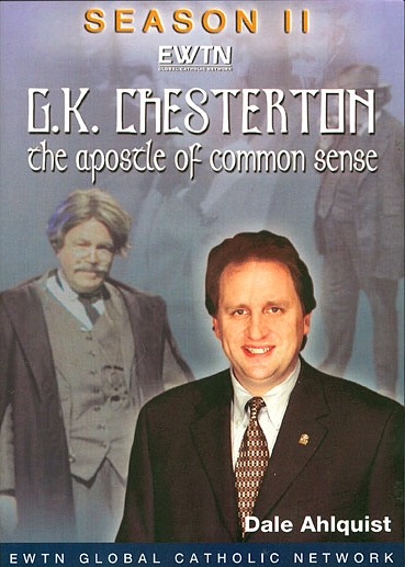 G.K. Chesterton: The Apostle of Common Sense