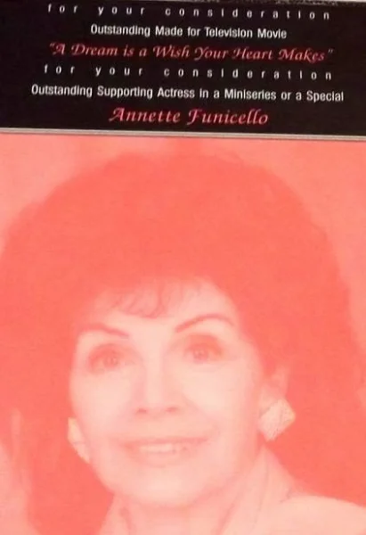 A Dream Is a Wish Your Heart Makes: The Annette Funicello Story