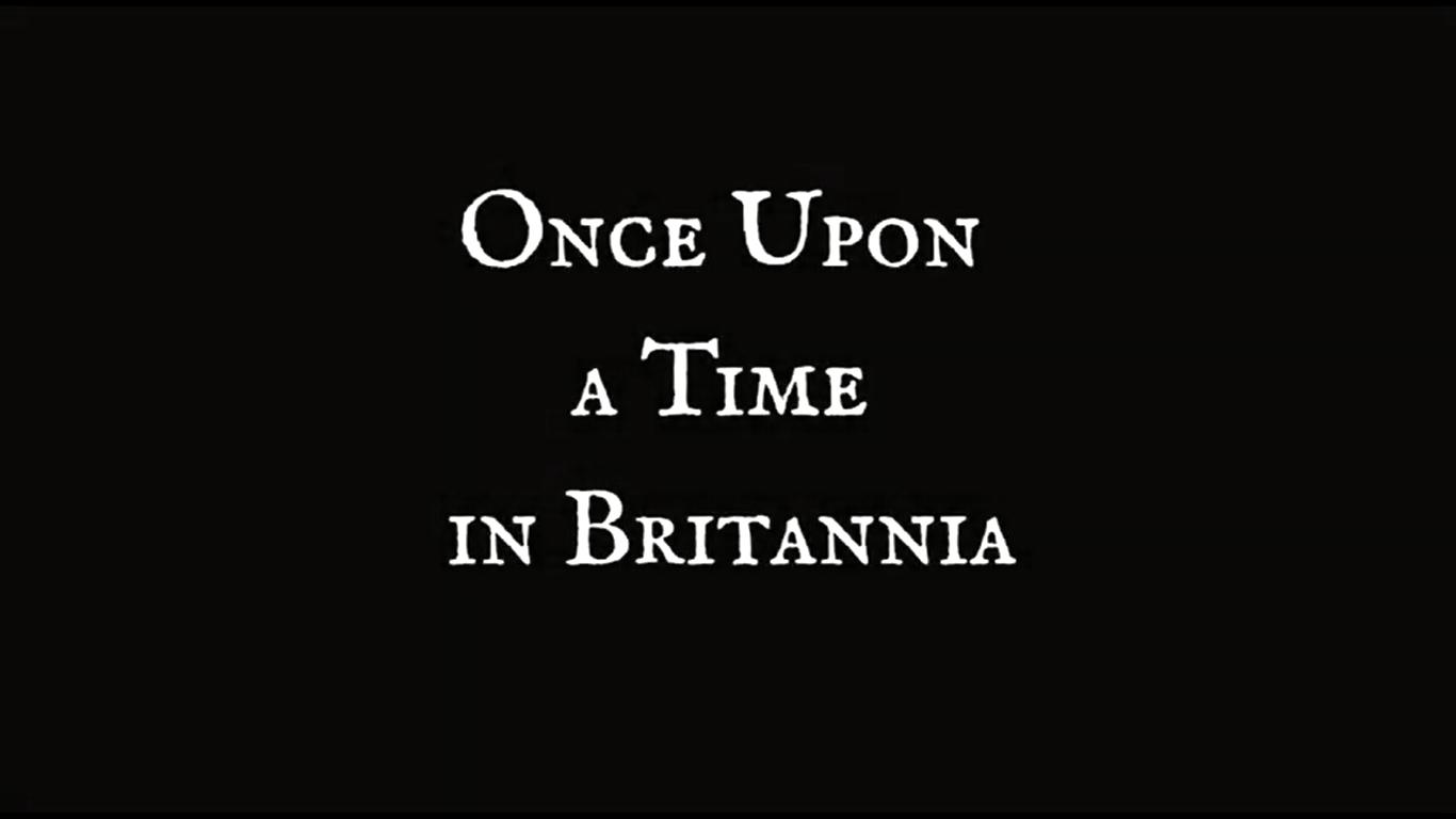 Once Upon a Time in Britannia