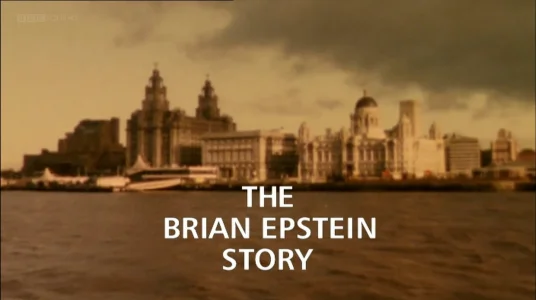 The Brian Epstein Story: Tomorrow Never Knows - Part 2