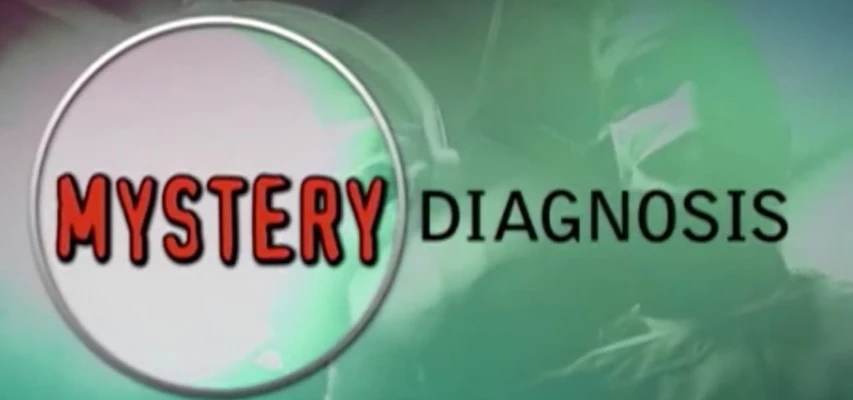 Mystery Diagnosis