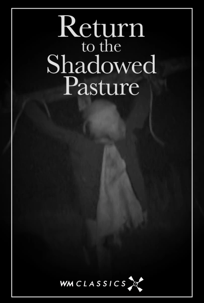 Return to the Shadowed Pasture