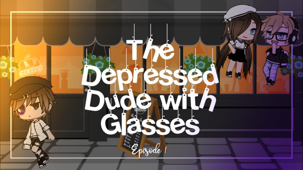 The Depressed Dude with Glasses