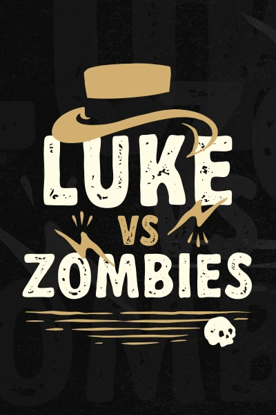 Luke vs. Zombies