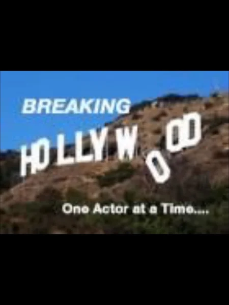 Breaking Hollywood: One Actor at a Time