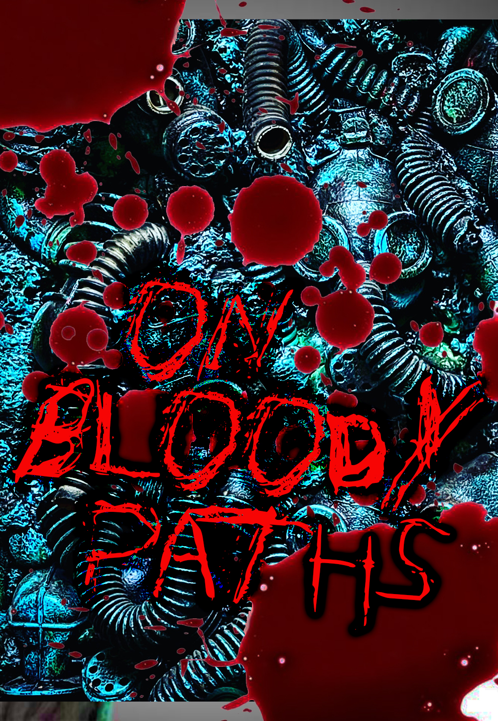 On Bloody Paths