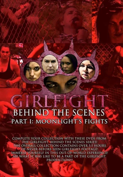 GIRLFIGHT: Behind the Scenes, Part I: Moonlight's Fights