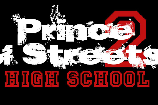 Prince of Streets 2 High School